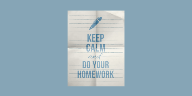 Keep Calm and Do Your Homework Quote