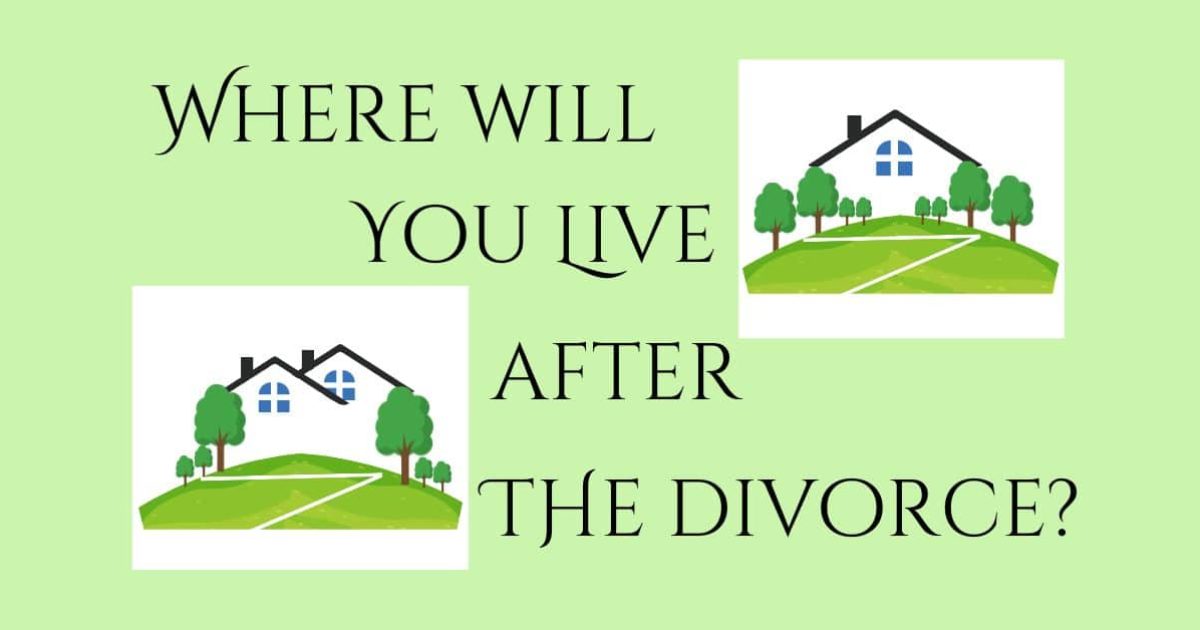 Where will you live after the divorce 1200x628